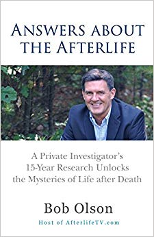A Private Investigator's 15-Year Research Unlocks the Mysteries of Life after Death