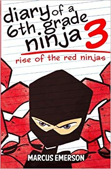 Diary of a 6th Grade Ninja 3 - Rise of the Red Ninjas