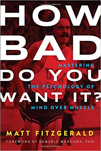 Mastering the Psychology of Mind over Muscle - How Bad Do You Want It?