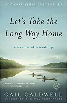 Let's Take the Long Way Home - A Memoir of Friendship