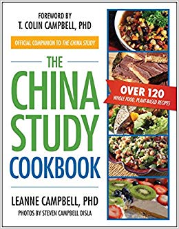 Plant-Based Recipes - The China Study Cookbook - Over 120 Whole Food