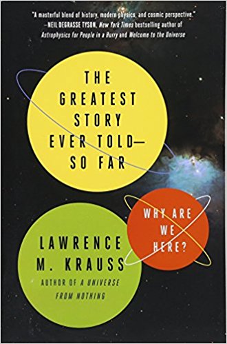 The Greatest Story Ever Told--So Far - Why Are We Here?