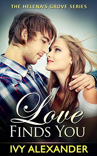 Love Finds You: The Helena's Grove Series Book 1