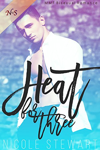 Heat for Three: MMF Bisexual Romance