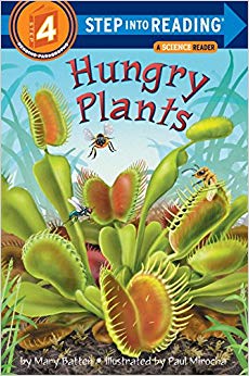 Hungry Plants (Step-into-Reading, Step 4)