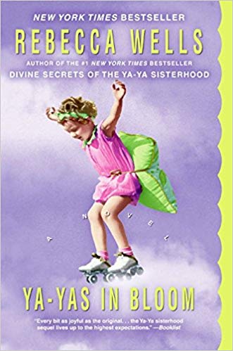 Ya-Yas in Bloom: A Novel (The Ya-Ya Series)