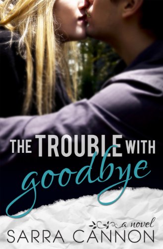 The Trouble With Goodbye (Fairhope Series Book 1)