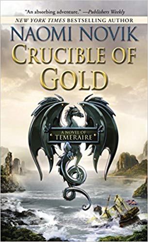 Crucible of Gold (Temeraire)