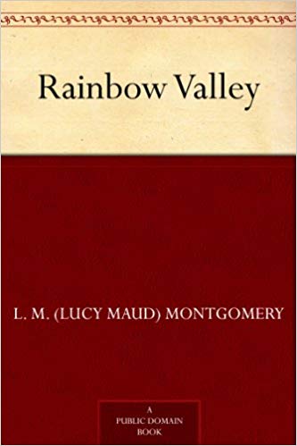 Rainbow Valley (Anne of Green Gables series Book 7)