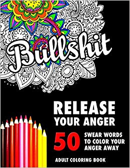 Stress Relief Curse Words Coloring Book for Adults