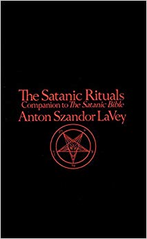 Companion to The Satanic Bible - The Satanic Rituals