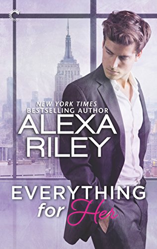 A Full-Length Novel of Sexy Obsession - Everything for Her