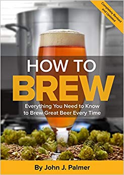 Everything You Need to Know to Brew Great Beer Every Time