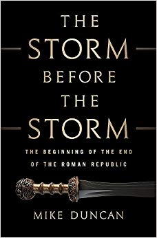 The Beginning of the End of the Roman Republic - The Storm Before the Storm