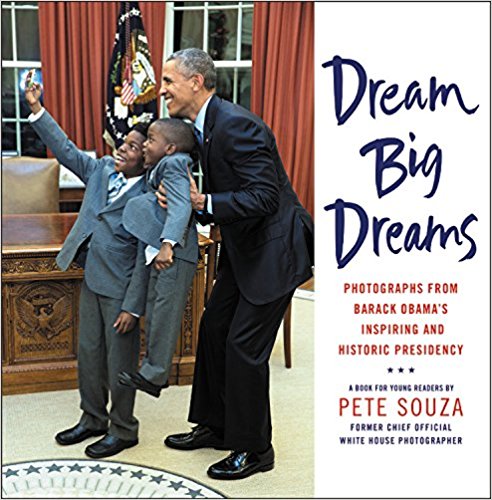 Photographs from Barack Obama's Inspiring and Historic Presidency (Young Readers)