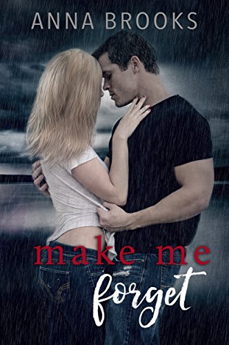 Make Me Forget (It's Kind Of Personal Book 1)
