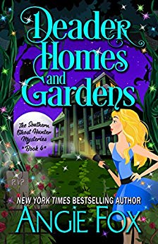 Deader Homes and Gardens (Southern Ghost Hunter Mysteries Book 4)