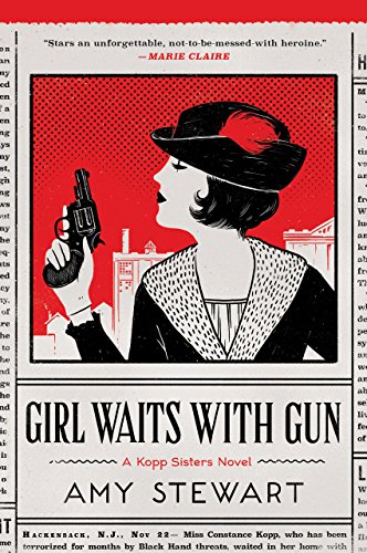 Girl Waits with Gun (A Kopp Sisters Novel Book 1)