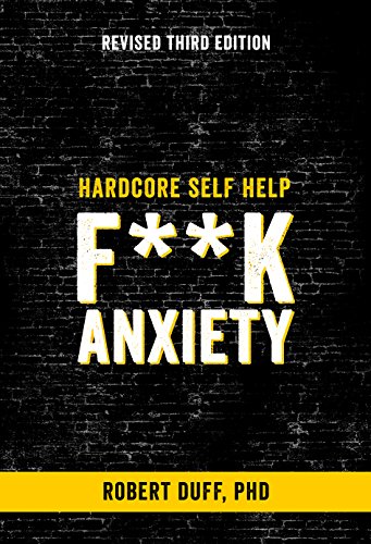 Hardcore Self Help: F**k Anxiety