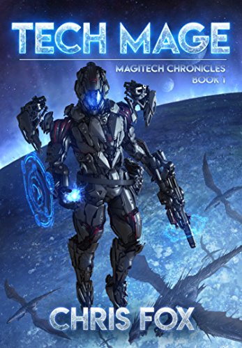 Tech Mage: The Magitech Chronicles Book 1