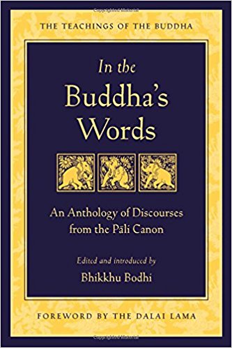 An Anthology of Discourses from the Pali Canon (The Teachings of the Buddha)