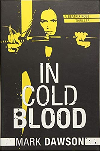 In Cold Blood (A Beatrix Rose Thriller)
