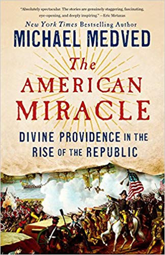 Divine Providence in the Rise of the Republic - The American Miracle