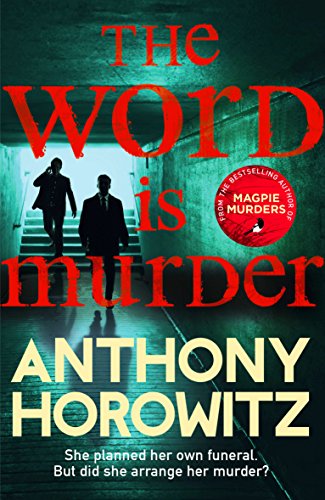 The bestselling mystery from the author of Magpie Murders – you've never read a crime novel quite like this (Detective Daniel Hawthorne 1)