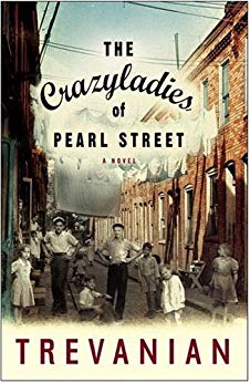 The Crazyladies of Pearl Street: A Novel