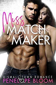 Miss Matchmaker: A Small Town Romance