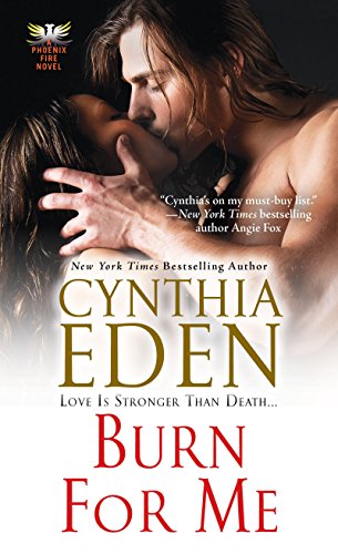 Burn For Me (Phoenix Fire Book 1)