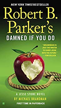 Robert B. Parker's Damned If You Do (A Jesse Stone Novel Book 12)