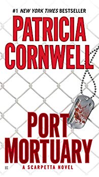 Port Mortuary: Scarpetta (Book 18) (Kay Scarpetta)