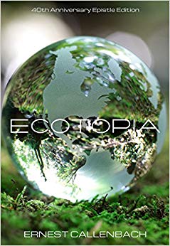 Ecotopia: 40th Anniversary Epistle Edition