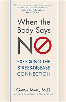 Understanding the Stress-Disease Connection - When the Body Says No