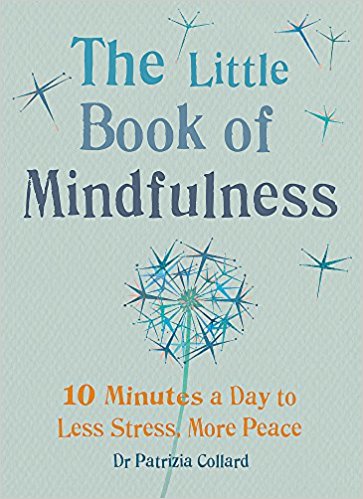 more peace - Little Book of Mindfulness - 10 minutes a day to less stress