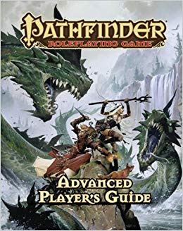 Pathfinder Roleplaying Game - Advanced Player’s Guide