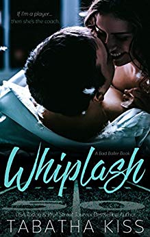 Whiplash (The Bad Baller Books Book 1)