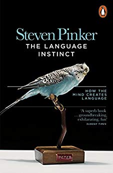 How the Mind Creates Language (Penguin Science) - The Language Instinct