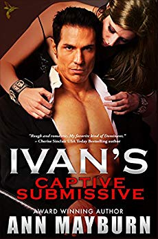 Ivan's Captive Submissive (Submissive's Wish Book 1)