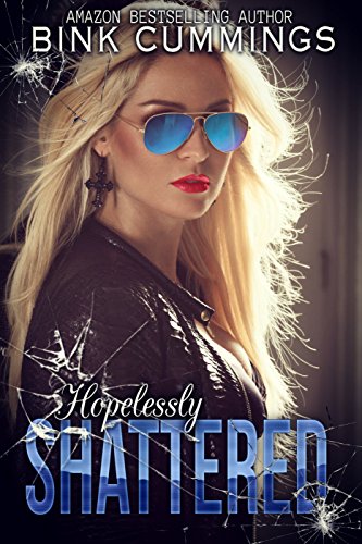 Hopelessly Shattered - (Sacred Sinners MC