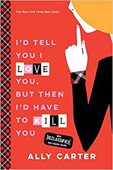 But Then I'd Have to Kill You (10th Anniversary Edition) (Gallagher Girls)