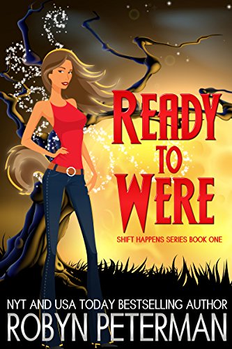 Ready to Were: Shift Happens Series Book One