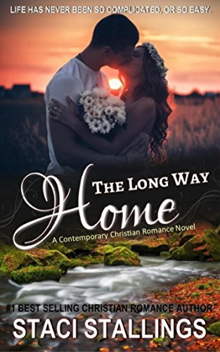 A Contemporary Christian Romance Novel - The Long Way Home