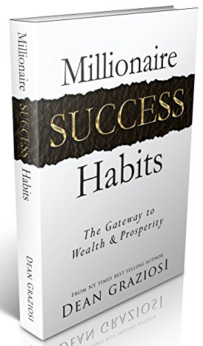 The Gateway To Wealth & Prosperity - Millionaire Success Habits