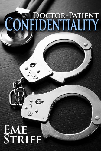 Doctor-Patient Confidentiality - Volume One (Confidential #1)