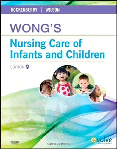Wong's Nursing Care of Infants and Children - 9th Edition