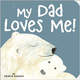 My Dad Loves Me! (Marianne Richmond)