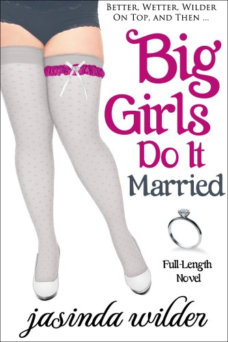 Big Girls Do It Married (Book 5)