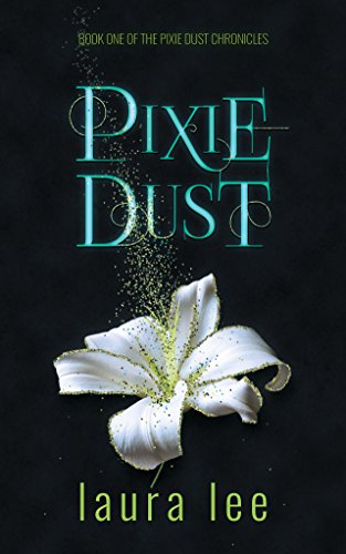 An Urban Fantasy Romance (The Pixie Dust Chronicles Book 1)